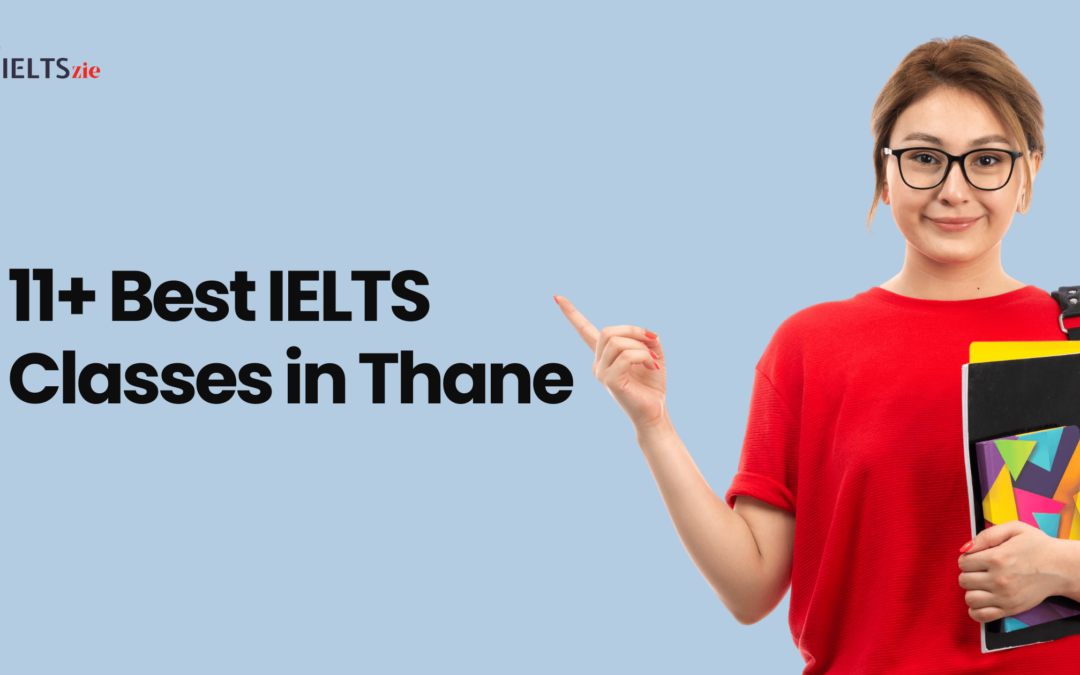 11+ Best IELTS Classes in Thane