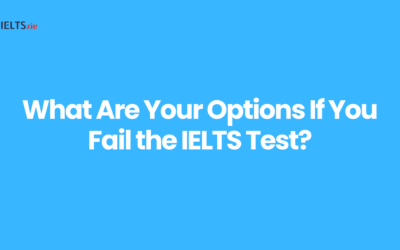 What Are Your Options If You Fail the IELTS Test?