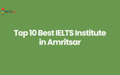 Towards Success: Top 10 Best IELTS Institute in Amritsar
