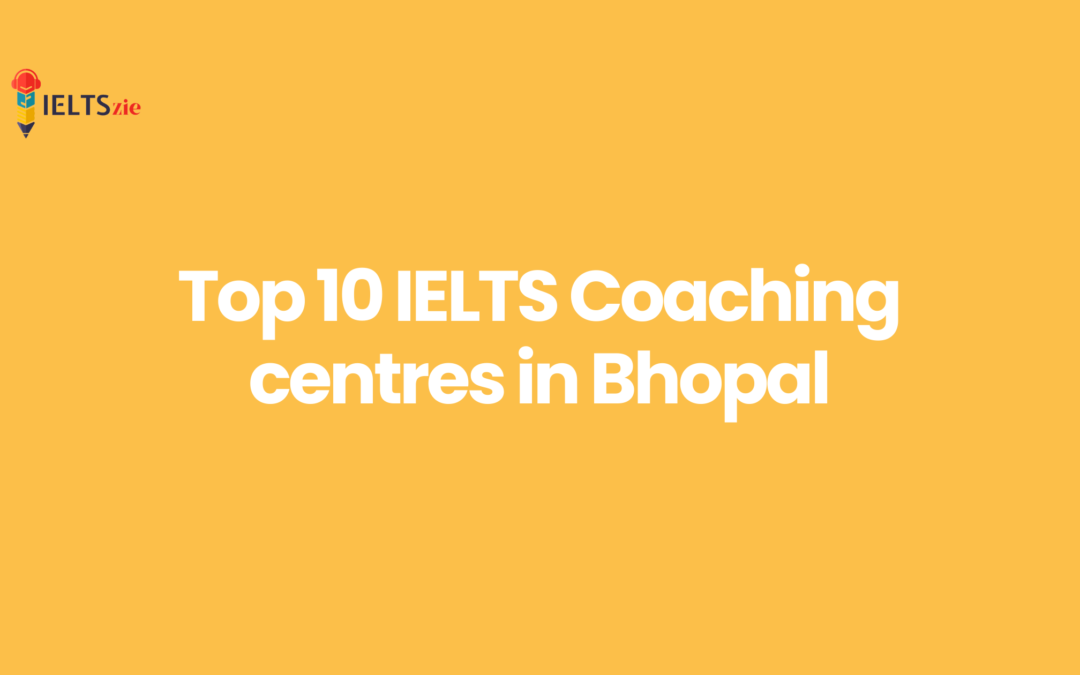 Top 10 IELTS Coaching centres in Bhopal